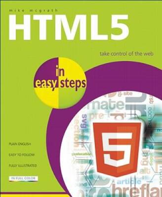 HTML5 in easy steps - Paperback By McGrath, Mike - GOOD