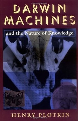 Darwin Machines and the Nature of Kno..., Henry Plotkin