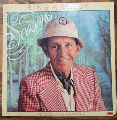 Bing Crosby - Seasons Vinyl LP The Closing Chapter 1977 Gatefold Polydor