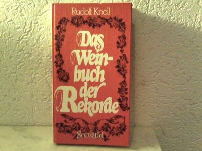 Das Weinbuch der Rekorde Knoll, Rudolf: 259459
