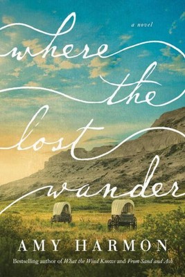 Amy Harmon | WHERE THE LOST WANDER | Taschenbuch | Englisch (2020)