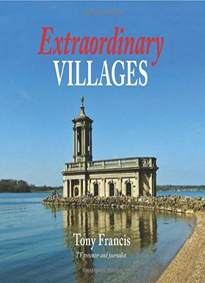 Extraordinary Villages By Tony Francis