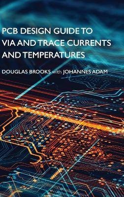 PCB Design Guide to Via and Trace Currents and Tem