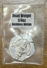 1/4 oz Fine Silver Hand Poured, Dead Weight, Reckless Metals
