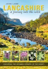 Lancashire: a journey into the wild by John Lamb Paperback Book