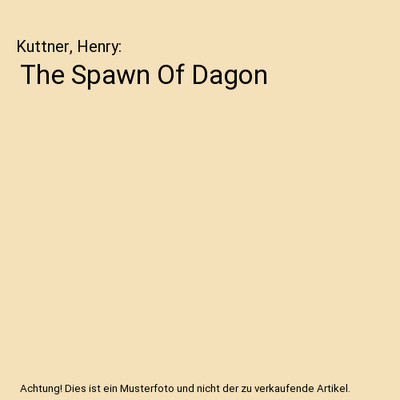 The Spawn Of Dagon, Kuttner, Henry