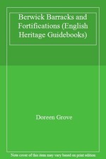 Berwick Barracks and Fortifications (English Heritage Guidebooks