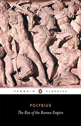 The Rise of the Roman Empire (Penguin Classics) - Polybius