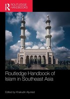Routledge Handbook Of Islam In Southeast Asia Syed Muhammad Khairudin Aljunied
