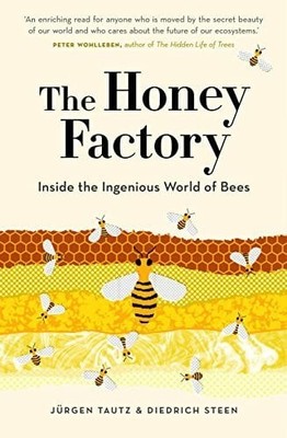 The Honey Factory: Inside the ingenious world of bees Buch Black Inc.