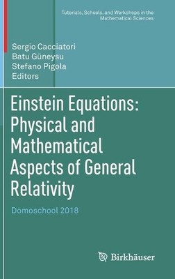 Einstein Equations: Physical and Mathematical Aspects of Gene... - 9783030180607