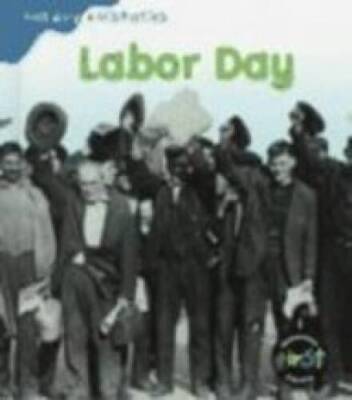 Labor Day (Holiday Histories) - Library Binding By Ansary, Mir Tamim - GOOD
