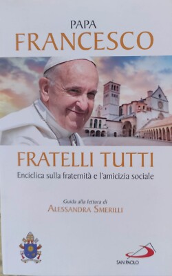Papst Franziskus Enzyklika Brüder Tutti vom 3.10.2020 kommentiert von A. Smerilli