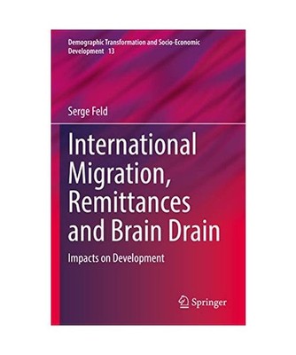 International Migration, Remittances and Brain Drain: Impacts on Development: Im