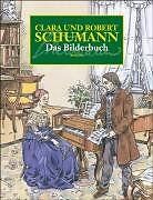 Clara und Robert Schumann. Das Bilderbuch von Heimb... | Buch | Zustand sehr gut - Heimbucher, Christoph, Griese, Dietmar