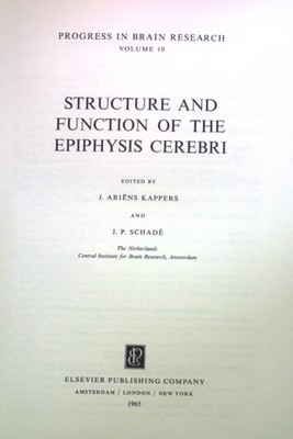 Structure and Function of the Epiphysis Cerebri. Progress in Brain Research, Vol