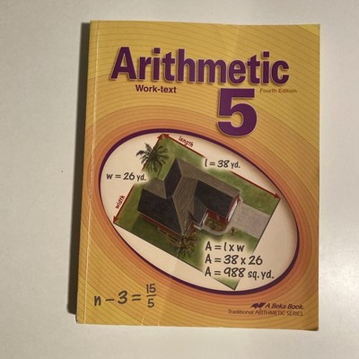 Abeka Arithmetic Work-Text 5 Fifth Edition First 120 Pages Have Been Used Pencil