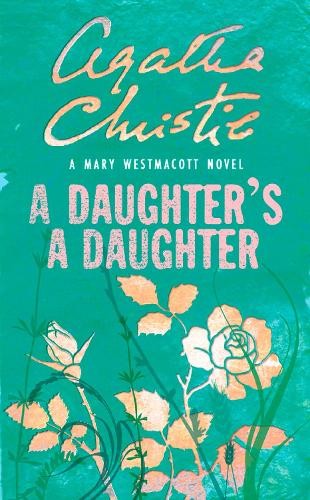 A Daughter’s a Daughter, Fiction, Paperback, Agatha Christie, Writing as Mary Westmacott - Image 2