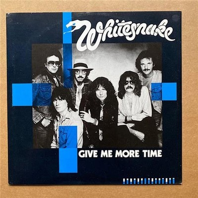 WHITESNAKE GIVE ME MORE TIME 12'' 1984 with need your love so bad UK