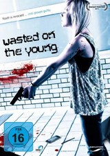 Wasted on The Young [Import]