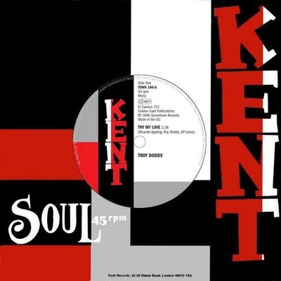 TROY DODDS Try My Love / The Real Thing - Northern Soul 45 (Kent) 7'' Vinyl *Hear