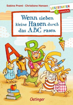 Wenn sieben kleine Hasen durch das ABC rasen | Lesestarter. 1. Lesestufe | Praml