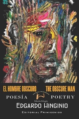El hombre obscuro The Obscure Man: Edici?n Biling?e by Heidi Astrid Schmaltz Pap