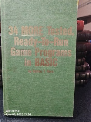 13# 34 More Tested Ready-to-Run Game Programs in BASIC Delton Horn 1981 - 1st ED