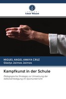Miguel ÁNgel Amaya Cruz (U. A.) | Kampfkunst In Der Schule | Taschenbuch (2020)