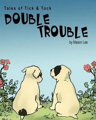 Tales of Tick & Tock: Double Trouble by Mason Lee (English) Paperback Book