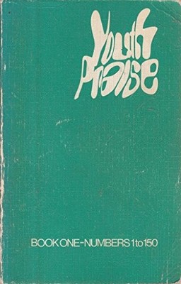 Youth Praise: Book One - Numbers 1 to 150
