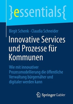 Innovative Services Und Prozesse F?R Kommunen: Wie Mit Innov...