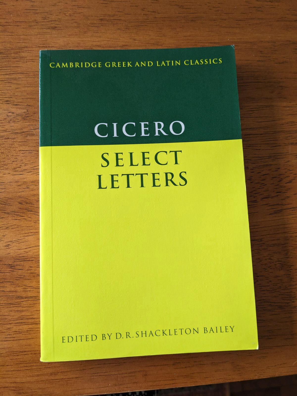 Cambridge Greek and Latin Cicero, Select Letters (ed. Shackleton