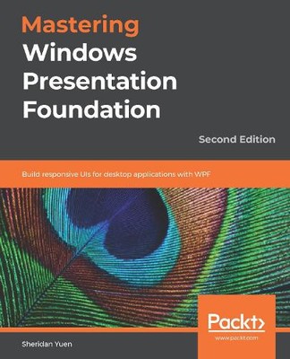 Sheridan Yuen Mastering Windows Presentation Foundation (Paperback) (UK IMPORT)