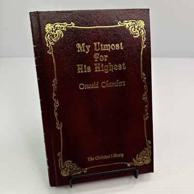 My Utmost for His Highest Oswald Chambers Hardcover The Christian Library