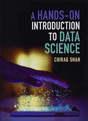 A Hands-On Introduction to Data Science - Hardcover, by Shah Chirag - Good