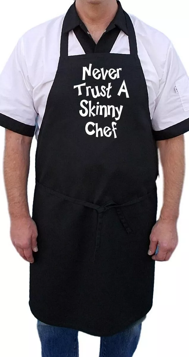 Never Trust A Skinny Chef Black Funny Kitchen Apron, Novelty Barbecue Aprons