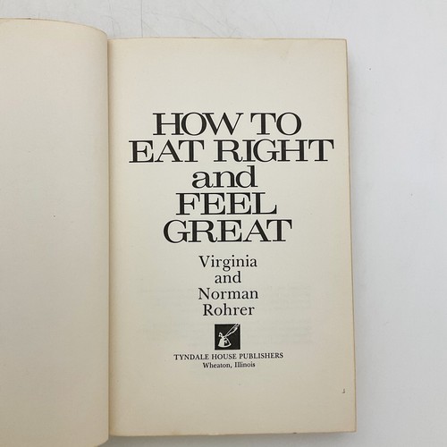 How to Eat Right and Feel Great Virginia Norman Rohrer Softcover Book 1977 - Picture 6 of 20