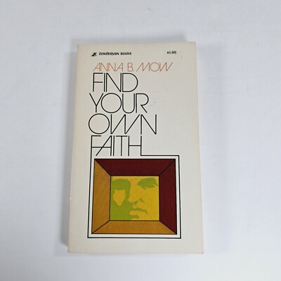 Find Your Own Faith by Anna B Mow Vintage 1977 Zondervan Books