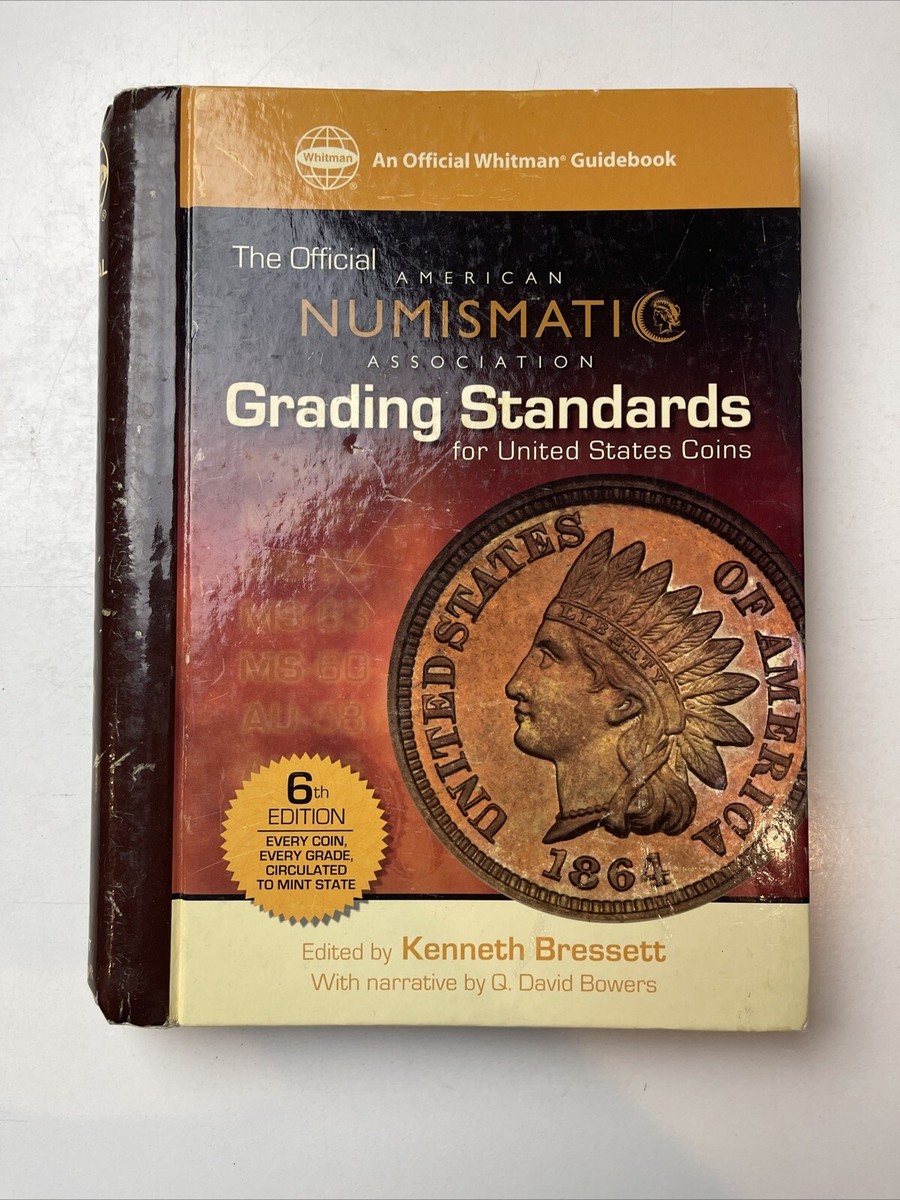 The Official American Numismatic Association Grading Standards 6th