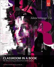 Adobe Indesign CS6 Classroom in a Book Compact Disc Adobe Creativ