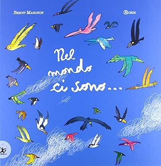 In der Welt gibt es. Ediz. illustrata [Taschenbuch] Marchon, Benoit and Ro