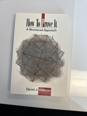 How to Prove It: A Structured Approach by Velleman