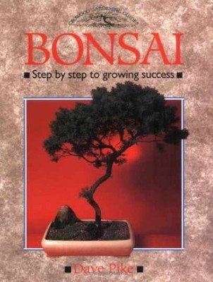 Bonsai: Step By Step to Growing Success - Paperback, by Pike David - Very Good