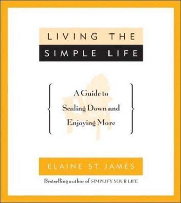 Living the Simple Life by Elaine St. James BRAND NEW Paperback Minimal Lifestyle
