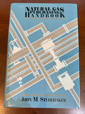 Natural Gas Purchasing Handbook by John M. Studebaker