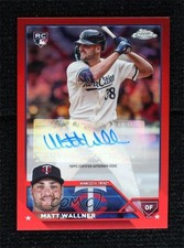 2023 Topps Chrome Update Auto Red Refractor 3/5 Matt Wallner #AC-MW Auto j6a