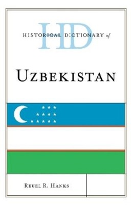 Reuel R. Hanks Historical Dictionary of Uzbekistan (Gebundene Ausgabe)