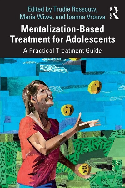 Mentalization-Based Treatment For Adolescents A Practical Treatment Guide Buch-image