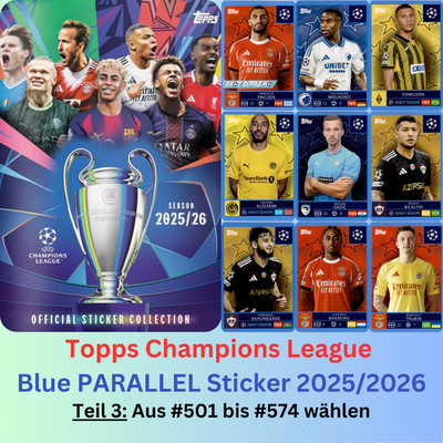 Topps Champions League 25/26 Sticker 2025/2026 - Blue /Blau PARALLEL: #501-#574